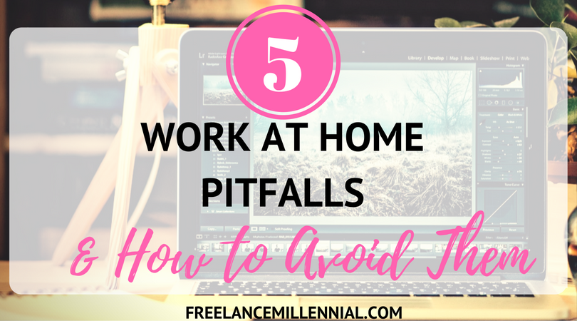 5 Work at Home Pitfalls and How to Avoid Them